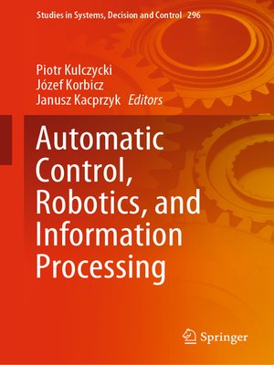 cover image of Automatic Control, Robotics, and Information Processing